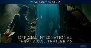 The Shape Of Water [Official International Trailer #3 in HD (1080p)]