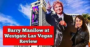 Barry Manilow at Westgate Las Vegas
