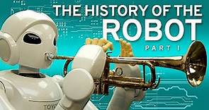 The History of the Robot - Part I