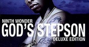 Ninth Wonder & Nas - God's Stepson