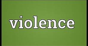 Violence Meaning