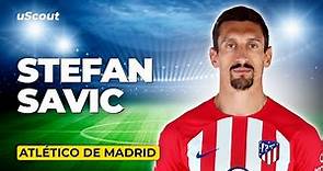 How Good Is Stefan Savic at Atlético de Madrid?
