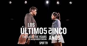 Los Últimos 5 Años MEXICO (The Last Five Years in spanish) Trailer Oficial