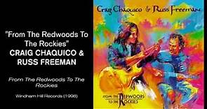 "From The Redwoods To The Rockies" - Craig Chaquico & Russ Freeman