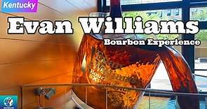 EVAN WILLIAMS Bourbon Experience TOUR Louisville, KY | Kentucky Bourbon Trail #4