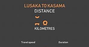 The distance from Lusaka to Kasama - driving