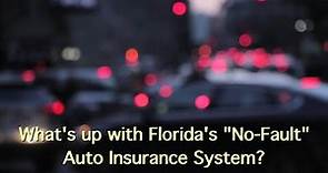 What's Up with Florida's "No-Fault" Auto Insurance System?
