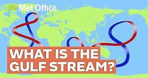 What is the Gulf Stream and why is it important?