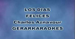 Los días felices - Charles Aznavour - Karaoke