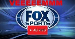 F.O.X SPORT TV - AO VIVO