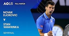 Novak Djokovic v Stan Wawrinka Full Match | Australian Open 2015 Semifinal