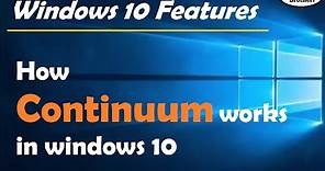 Continuum in windows 10 | Windows 10 Features