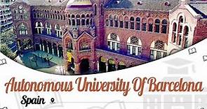 Autonomous University of Barcelona | Campus Tour | Ranking | Courses | EasyShiksha.com
