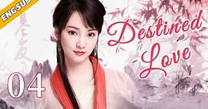 [Eng Sub] Destined Love EP04| Chinese drama| Snow Eagle| Luwa Dai, Zhang YuJian