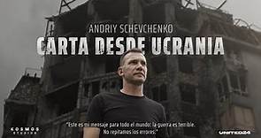 'Carta desde Ucrania', el mensaje al mundo de Andriy Schevchenko