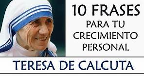 10 Frases de la Madre Teresa de Calcuta IMPRESCINDIBLES en tu Desarrollo Personal