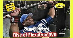 Shawn Rhoden - CHEST WORKOUT - Rise Of Flexatron DVD
