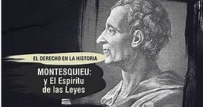Montesquieu y El Espíritu de las Leyes -El Derecho en la Historia -El Derecho en la Historia- TC 323