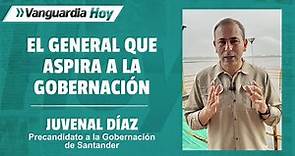 🔴 Vanguardia Hoy: Entrevista con el General(r) Juvenal Díaz, aspirante a la Gobernación de Santander