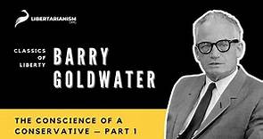 Barry Goldwater: The Conscience of a Conservative, Part 1