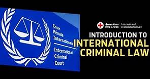 Introduction to International Criminal Law (Part I)