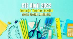 CTE Abril 2022. Productos contestados sexta en Word para editar | Consejo Técnico Escolar | Unión Guanajuato