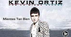 Mientes Tan Bien - Kevin Ortiz (2013)