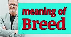 Breed | Meaning of breed