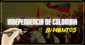 LA INDEPENDENCIA DE COLOMBIA en minutos