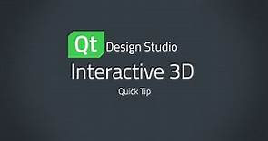 Qt Design Studio QuickTip: Interactive 3D