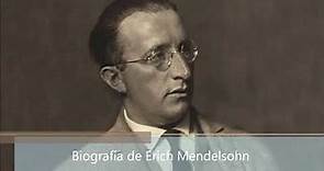 Biografía de Erich Mendelsohn