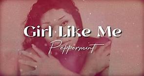 Peppermint - A Girl Like Me (Official Lyric Video)