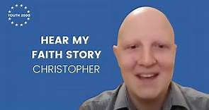 Hear my Faith Story - Christopher Berkeley