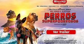 Perros Superpoderosos | Trailer oficial | Megapantalla IMAX