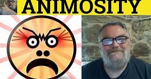 🔵 Animosity Meaning - Animosity Examples - Animosity Defined