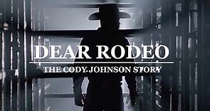 Cody Johnson - Dear Rodeo: The Cody Johnson Story (Official Trailer)