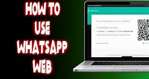 How to use whatsapp web?
