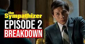 The Sympathizer Season 1 Episode 2 Breakdown | Recap & Review