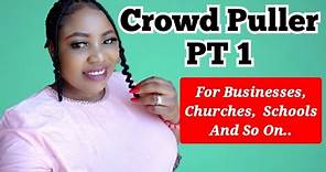 Powerful Crowd Puller (Pt 1) For Business, Churches, Schools, etc...