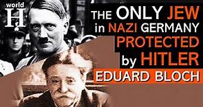 Eduard Bloch - The Only Jew in Nazi Germany Protected by Adolf Hitler - Klara Hitler - Anschluss