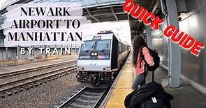 Train From Newark Airport To Manhattan NYC | QUICK GUIDE