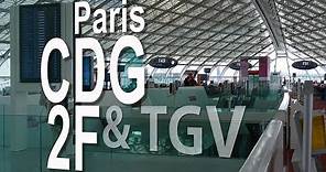 Paris CDG Airport - Terminal 2F and TGV Railway Station | Departure & Arrival