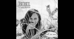 Bebel Gilberto - Chica Chica Boom Chic