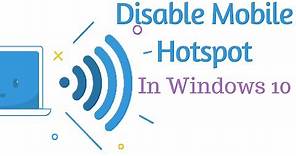 How to disable Mobile hotspot feature in Windows 10