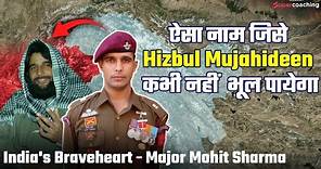 The Untold Story of Major Mohit Sharma | Indian Army - Story of a great Soldier | Kinjal sir