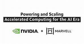 NVIDIA and Marvell: Powering Accelerated Computing