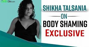 Shikha Talsania Exclusive on Body Shaming | Shikha Talsania Interview