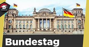 Bundestag erklärt - Grundlagen, Wahl, Aufbau, Aufgaben - Zusammenfassung -Bundestag einfach erklärt!