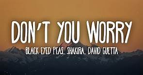 Black Eyed Peas, Shakira, David Guetta - DON'T YOU WORRY