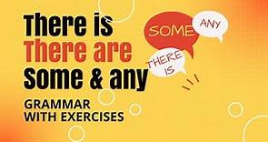 THERE IS / THERE ARE / SOME / ANY GRAMMAR & EXERCISE